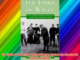 The Links of Wales: Two Golfing Pilgrims Explore the Coasts and Courses of Wales Free Books