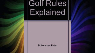 Golf Rules Explained Download Free Book