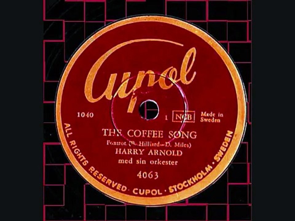 Harry Arnold - The coffee song 1948 (lyrics in english)