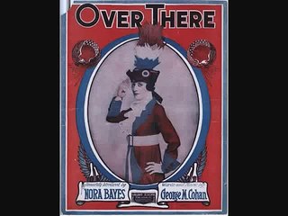 Nora Bayes - Over There (1917)