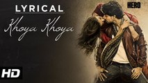 Khoya Khoya Full Song with LYRICS | Hero | Sooraj Pancholi, Athiya Shetty
