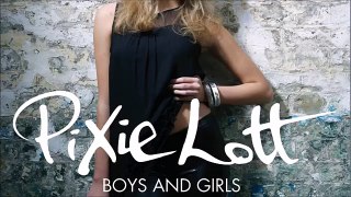 Pixie Lott - Boys & Girls (Moto Blanco Club Mix)