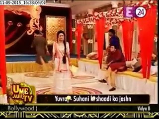 Suhani Si Ek Ladki 14th September 2015 Yuvraj-Suhani's wedding occasion!