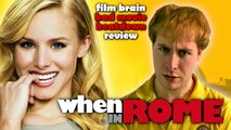 Bad Movie Beatdown: When in Rome (REVIEW)
