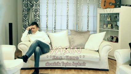 Ankaralı YASİN - KAÇ KERE