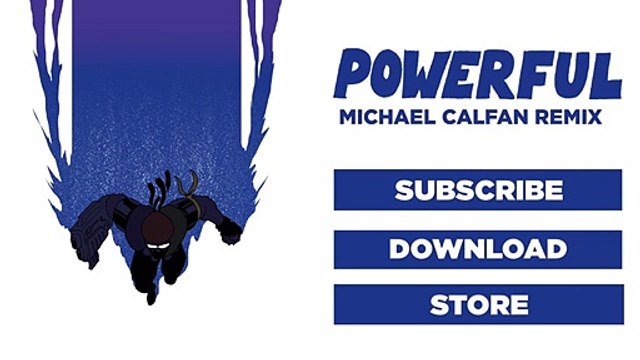 Major Lazer - Powerful (feat. Ellie Goulding & Tarrus Riley) (Michael Calfan Remix)