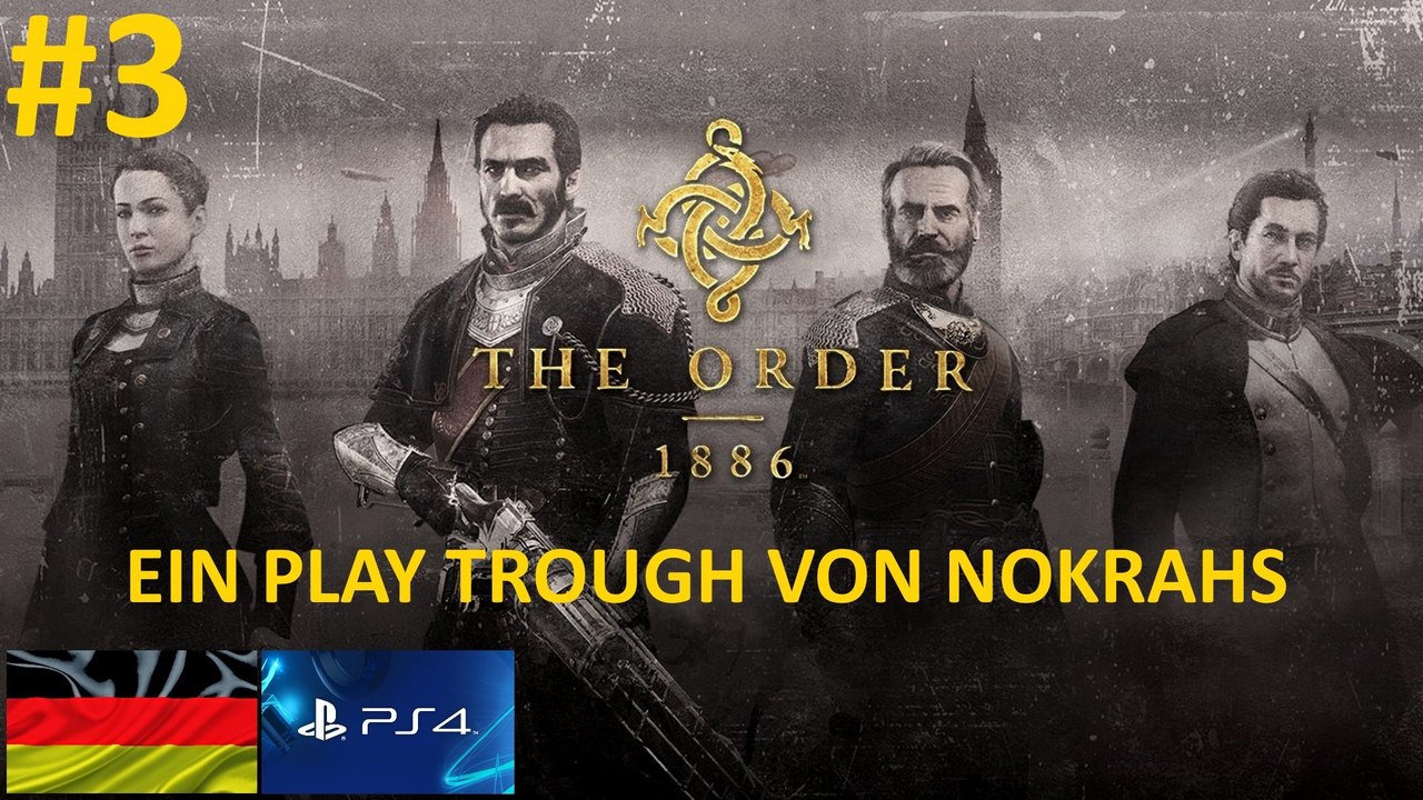 'The Order 1886' 'Deutsch' 'PS4' - 'PlayTrough' (3)