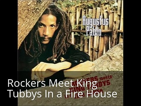 Augustus Pablo - Rockers Meets King Tubby In a Fire House [full album]