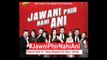 Jawani Phir Nahi Ani Title Song - Jawani Phir Nahi Ani | Ahmed Butt ft. Faiza Mujahid l Pakistani Movie 2015