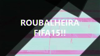 FIFA 15 ROUBALHEIRA SEM LIMITES!!! Fifa 15 Game cheating on users!! Handicap!!!