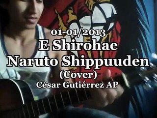 Shirohae Naruto Shippuuden guitar cover!!