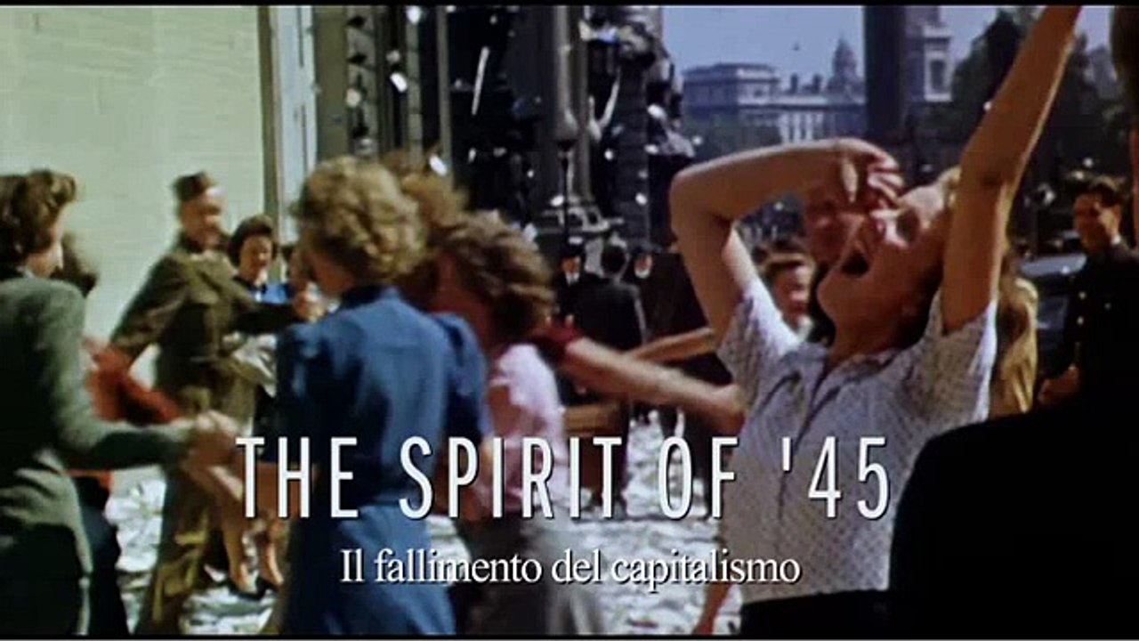 The Spirit of 45 - Il fallimento del capitalismo