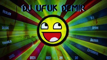 Yesler Bizde Yakala 2015-Dj uFuK Demir-Prodüksiyon