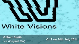 Gilbert Smith - Ice - OUT NOW on Beatport!