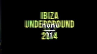 Ibiza Underground 2014 - Out Now on Beatport