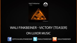 Wali Finkbeiner - Victory[Teaser] *Out Now On Beatport*