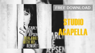 Carly Rae Jepsen - Run Away With Me (Almost Studio Acapella)