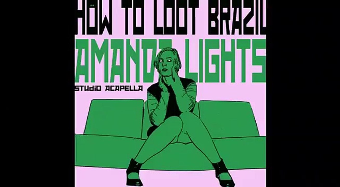 How To Loot Brazil - Amanda Lights (Studio Acapella)