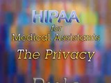 HIPAA for Medical Assistants: The Privacy Rule