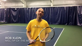 Rob Klein - Tennis Tip of the Month