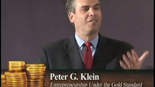 Entrepreneurship Under the Gold Standard | Peter G. Klein