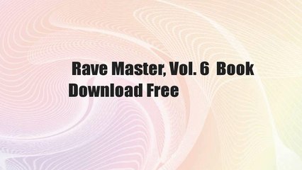 Rave Master, Vol. 6  Book Download Free