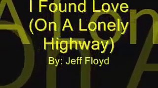 I Found Love (On A Lonely Highway)