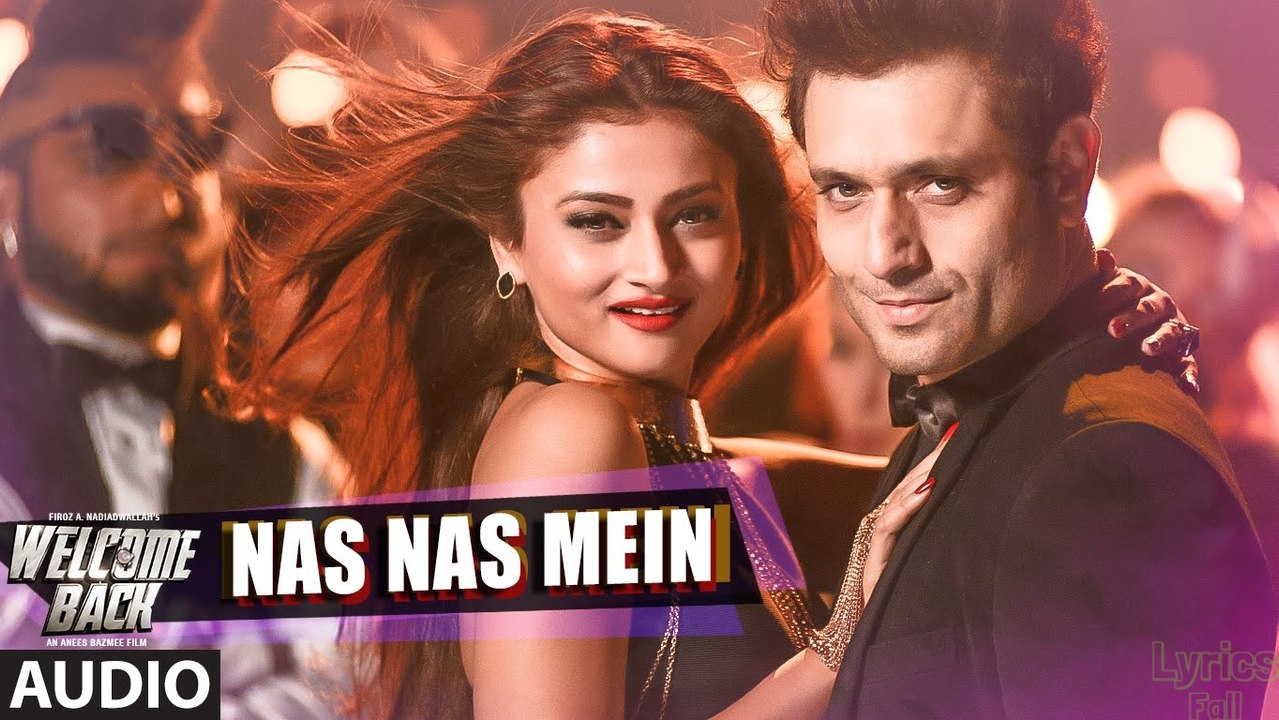 Nas Nas Mein VIDEO Song | Welcome Back