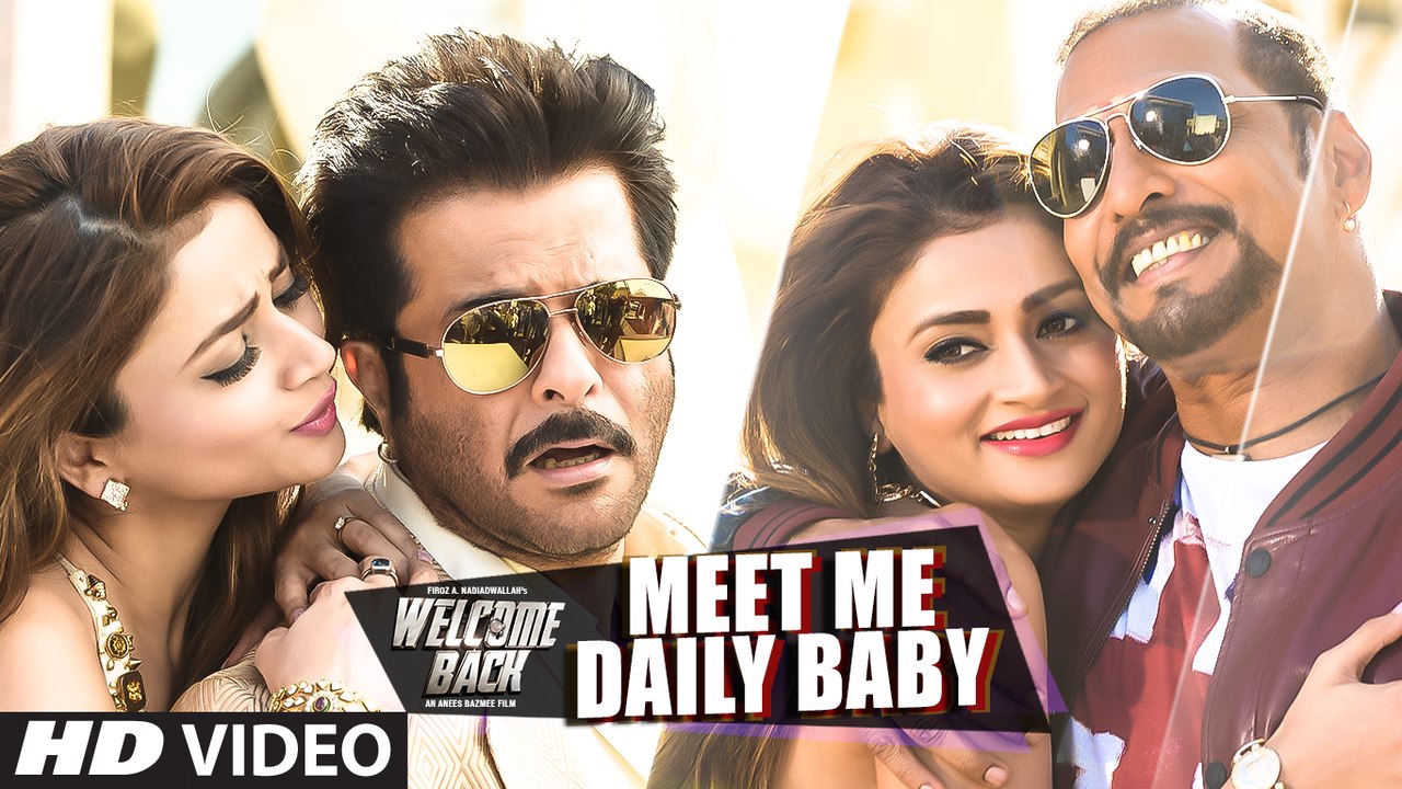 Meet Me Daily Baby VIDEO Song | Nana Patekar, Anil Kapoor | Welcome Back