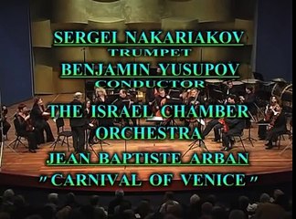 Arban Carnival of Venice Sergei Nakariakov  ICO - Benjamin Yusupov