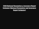 Read 2006 National Renovation & Insurance Repair Estimator (National Renovation and Insurance