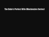 Read The Duke's Perfect Wife (Mackenzies Series) Book Download Free