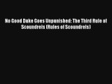 Read No Good Duke Goes Unpunished: The Third Rule of Scoundrels (Rules of Scoundrels) Book
