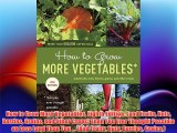 How to Grow More Vegetables Eighth Edition: (and Fruits Nuts Berries Grains and Other Crops)