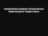 Read Steamy Kitchen Cookbook: 101 Asian Recipes Simple Enough for Tonight's Dinner Book Download
