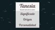 Significado de Tanesia, nombre undefined para tu bebe niño o niña (origen y personalidad)