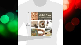 Metal Clay for Jewelry Makers: The Complete Technique Guide FREE DOWNLOAD BOOK