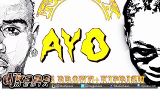 Kiprich & Chris Brown - Ayo Remix [Dj Real Lyfe] Reggae RNB Dancehall