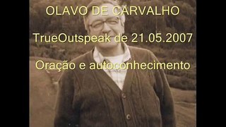 Olavo de Carvalho - Oração e autoconhecimento