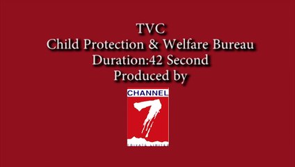 Child Protection TVC 42 Sec