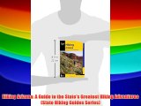 Hiking Arizona: A Guide to the State's Greatest Hiking Adventures (State Hiking Guides Series)