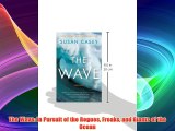 The Wave: In Pursuit of the Rogues Freaks and Giants of the Ocean Download Free Books