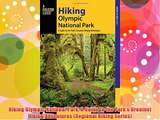 Hiking Olympic National Park: A Guide to the Park's Greatest Hiking Adventures (Regional Hiking