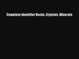 Read Complete Identifier Rocks Crystals Minerals Book Download Free