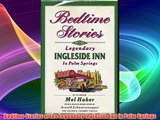 Bedtime Stories of the Legendary Ingleside Inn in Palm Springs Free Download Book