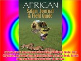 African Safari Journal and Field Guide: A Wildlife Guide Trip Organizer Map Directory Safari