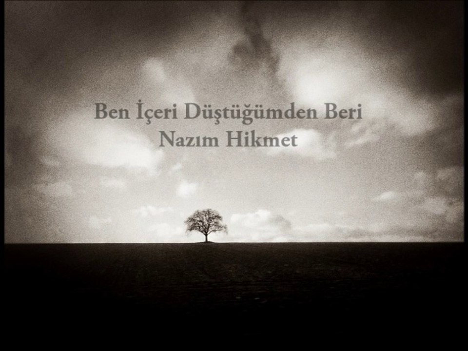 Ben İçeri Düştüğümden Beri - Nazım Hikmet