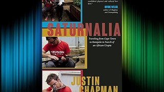 Saturnalia: Traveling from Cape Town to Kampala in Search of an African Utopia FREE DOWNLOAD