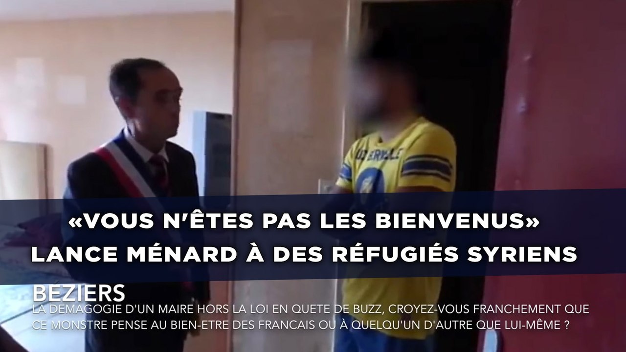 «Vous n'êtes pas les bienvenus» lance Ménard à des réfugiés syriens