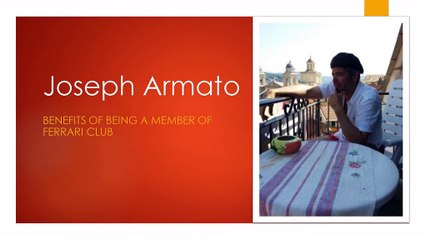 Joseph_Armato - Member of being a Member of Ferrari Club